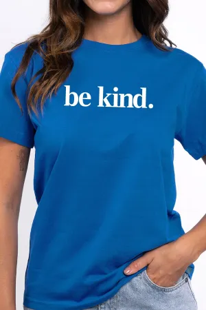 Be Kind. T-Shirt Royal Blue