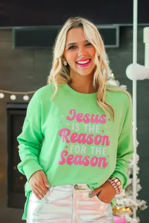 Jesus Is the Reason on Green Micro Fleece Sweatshirt